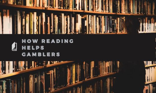 Reasons Why Reading Helps Gamblers